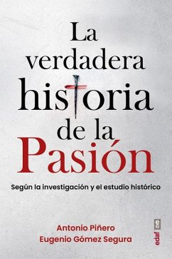 La Verdadera Historia de la Pasion - Pinero, Antonio