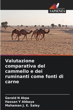 Valutazione comparativa del cammello e dei ruminanti come fonti di carne - Akpa, Gerald N;Abbaya, Hassan Y;Saley, Mahaman J. E.