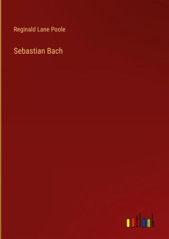 Sebastian Bach - Poole, Reginald Lane