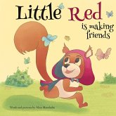 Little Red is making friends Little Red is making friends