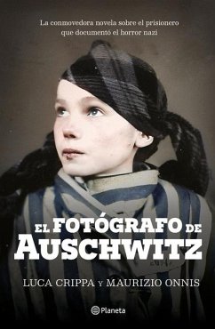 El Fotógrafo de Auschwitz / The Auschwitz Photographer - Crippa, Luca; Onnis, Maurizio