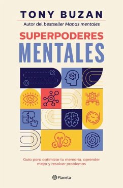 Superpoderes Mentales: Guía Para Optimizar Tu Memoria, Aprender Mejor Y Resolver Problemas / Brain Power - Buzan, Tony