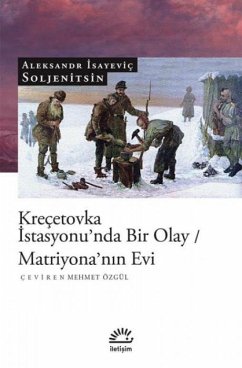 Krecetovka Istasyonunda Bir Olay - Matriyonanin Evi - Soljenitsin, Aleksandr