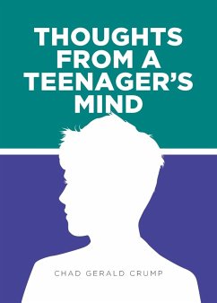 Thoughts from a Teenager's Mind - Crump, Chad Gerald