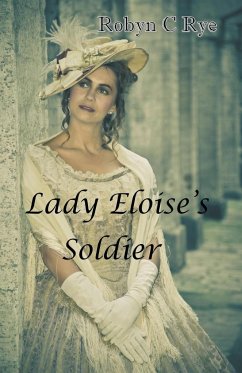 Lady Eloise's Soldier - Rye, Robyn C