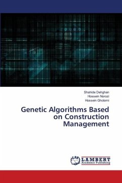 Genetic Algorithms Based on Construction Management - Dehghan, Shahide;Norozi, Hossein;Gholami, Hossein