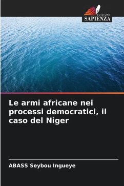 Le armi africane nei processi democratici, il caso del Niger - Seybou Ingueye, ABASS