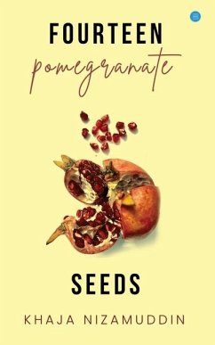 Fourteen Pomegranate Seeds - Nizamuddin, Khaja