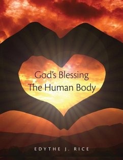 God's Blessing The Human Body - Rice, Edythe J