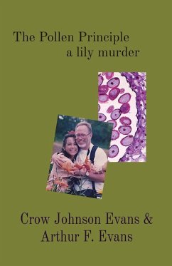 The Pollen Principle a lily murder - Evans, Arthur F.; Evans, Crow Johnson