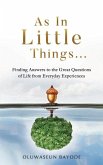 As in Little Things...