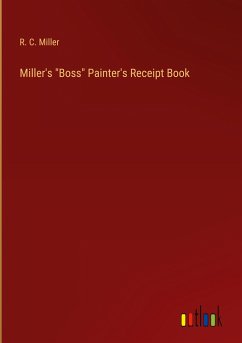 Miller's &quote;Boss&quote; Painter's Receipt Book