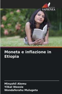 Moneta e inflazione in Etiopia - Alemu, Minyahil;Wassie, Yilkal;Mulugeta, Wondaferahu