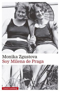 Soy Milena de Praga - Zgustova, Monika