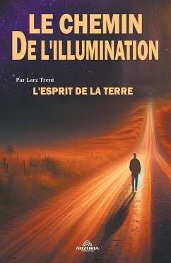 Le Chemin De l'illumination - L'esprit De La Terre - Trent, Larz