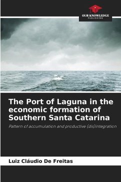 The Port of Laguna in the economic formation of Southern Santa Catarina - De Freitas, Luiz Cláudio