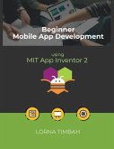 Beginner Mobile App Development using MIT App Inventor 2