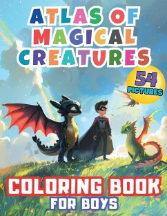 Atlas of Magical Creatures Coloring Book for Boys - D., Victoria