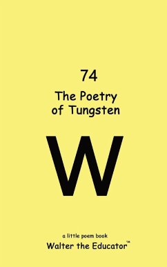 The Poetry of Tungsten - Walter the Educator