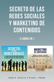 Secretos De Las Redes Sociales y Marketing de Contenidos: 2 Libros en 1 (eBook, ePUB)