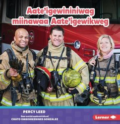 Aate'igewininiwag Miinawaa Aate'igewikweg (Firefighters) - Leed, Percy