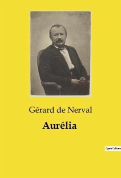 Aurélia - De Nerval, Gérard