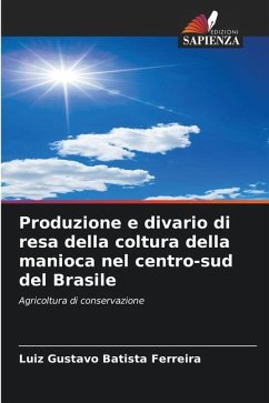 Produzione e divario di resa della coltura della manioca nel centro-sud del Brasile - Batista Ferreira, Luiz Gustavo