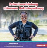 Dakoniwewininiwag Miinawaa Dakoniwewikweg (Police Officers)