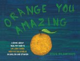 Orange You Amazing Orange You Amazing