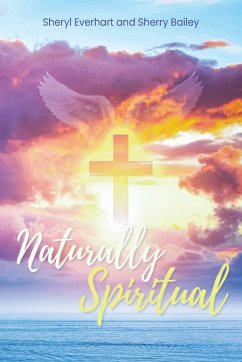 Naturally Spiritual - Bailey, Sherry; Sheryl