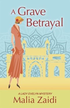 A Grave Betrayal (Book 7) - Zaidi, Malia