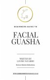 Beginners Guide to Facial GuaSha