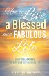 How to Live a Blessed and Fabulous Life - Bild 1