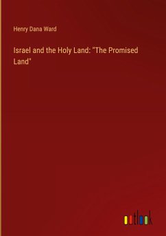 Israel and the Holy Land: "The Promised Land"