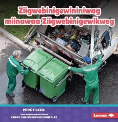 Ziigwebinigewininiwag Miinawaa Ziigwebinigewikweg (Garbage Collectors) - Leed, Percy