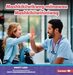 Mashkikiiwikweg Miinawaa Mashkikiiwininiwag (Nurses) - Leed, Percy