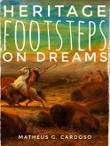 Heritage Footsteps on Dreams (eBook, ePUB) Heritage Footsteps on Dreams (eBook, ePUB)