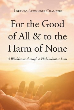 For the Good of All and to the Harm of None - Chambers, Lorenzo Alexander