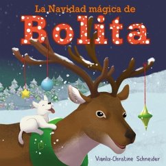 La Navidad Mágica de Bolita - Schneider, Vianlix-Christine
