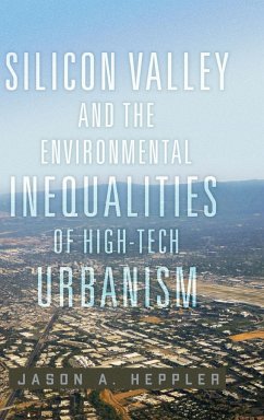 Silicon Valley and the Environmental Inequalities of High-Tech Urbanism