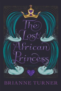 The Lost African Princess - Turner, Brianne