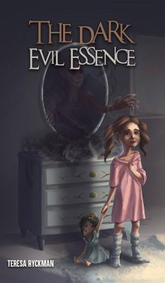 The Dark Evil Essence - Ryckman, Teresa