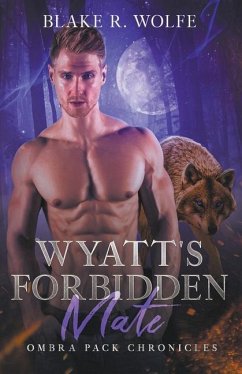 Wyatt's Forbidden Mate - Wolfe, Blake R