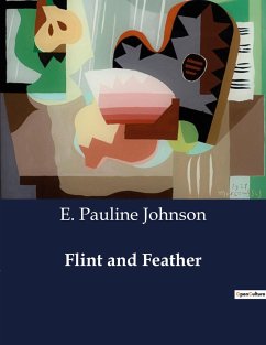 Flint and Feather - Johnson, E. Pauline