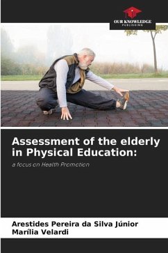 Assessment of the elderly in Physical Education: - Pereira da Silva Júnior, Arestides;Velardi, Marília