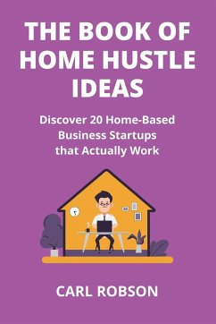 THE BOOK OF HOME HUSTLE IDEAS - Robson, Carl