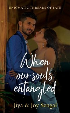 When Our Souls Entangled - Jiya; Sengal, Joy