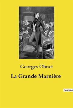 La Grande Marnière - Ohnet, Georges