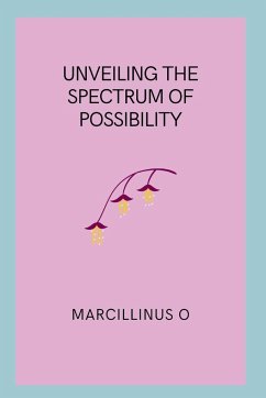 Unveiling the Spectrum of Possibility - O, Marcillinus