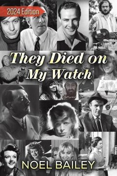 They Died on My Watch - Bailey, Noel